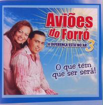 CD Aviões do Forró A Diferença Está No Ar 3 (O Que Tem Que