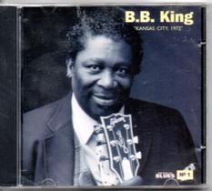 Cd B.b King - Kansas City, 1972 - CHARLY RECORDS Cd B.b King - Kansas City, 1972 - CHARLY RECORDS