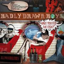 Cd - Badly Drawn Boys - Have You Fed The Fish