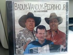 Cd baduy - vanday -pedrinho jr matando saudade Cd baduy - vanday -pedrinho jr matando saudade