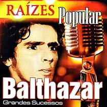 Cd Balthazar - Grandes Sucessos - Raízes Popular