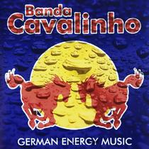 Cd - Banda Cavalinho - German Energy Music - ACIT