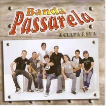Cd - Banda Passarela - A Culpa é Sua Cd - Banda Passarela - A Culpa é Sua