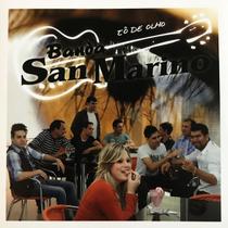 Cd - Banda San Marino - Tô de Olho (lacrado) - ACIT