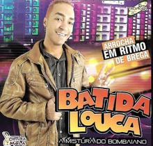 CD Batida louca - arrocha em ritmo de brega
