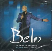 CD - Belo - 10 Anos De Sucesso - Ao Vivo Em Salvador Vol. 1