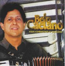 Cd - Beto Caetano - Vida Cordeona E Canções Cd - Beto Caetano - Vida Cordeona E Canções