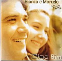 CD Bianca e Marcelo Villa - Diga sim