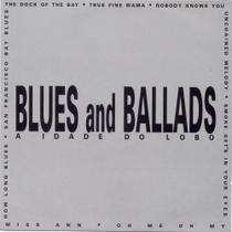 CD Blues And Ballads - A Idade do Lobo - ALLEGRETTO