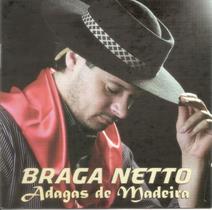 CD - Braga Netto - Adagas de Madeira