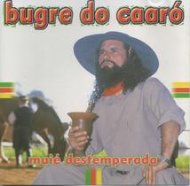 Cd - Bugre do Caaró - Muié destemperada