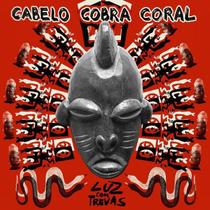 Cd Cabelo Cobra Coral - Luz Com Trevas - Som Livre