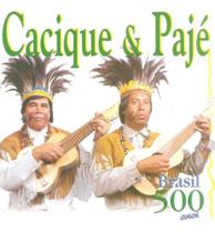 Cd Cacique & Pajé - Brasil 500 Anos