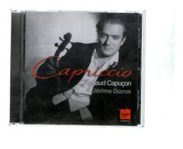 Cd Capriccio - Violion Pieces Renaud Capuçon - Jerõme Ducros - NIRGIN CLASSICS