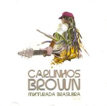 CD Carlinhos Brow - Mixturada Brasileira Volume 1