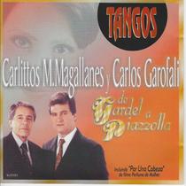 Cd - Carlittos Magallanes Y Carlos Garofali - De Gardel A Piazzolla - Kives