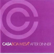 CD Casa Boa Mesa - After Dinner