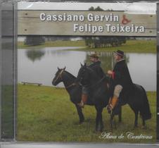 Cd - Cassiano Gervin & Felipe Teixeira - Alma De Cordeona