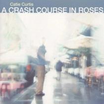 Cd Catie Curtis - a Crash Course in Roses Cd Catie Curtis - a Crash Course in Roses