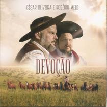 Cd - César Oliveira E Rogério Melo - Devoção