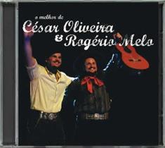 Cd - César Oliveira & Rogério Melo - O Melhor Cd - César Oliveira & Rogério Melo - O Melhor