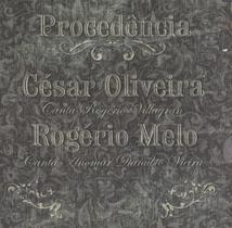 CD - César Oliveira & Rogério Melo - Procedência - (CD DUPLO) CD - César Oliveira & Rogério Melo - Procedência - (CD DUPLO)