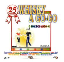 Cd charlie b: 25 sucessos whisk a go go Cd charlie b: 25 sucessos whisk a go go