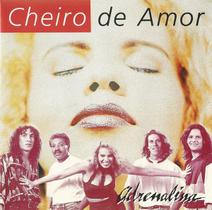 CD Cheiro De Amor Adrenalina (Lacrado Novo)