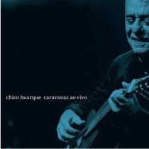 CD Chico Buarque - Caravanas ao Vivo