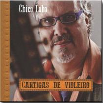 Cd Chico Lobo - Cantigas de Violeiro Cd Chico Lobo - Cantigas de Violeiro