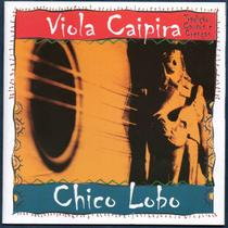 CD Chico Lobo Viola Caipira - Tradição, Causos E Crenças - KUARUP