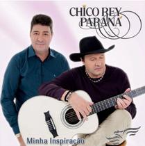 CD Chico Rey & Paraná - Minha Inspiração - Aguia Music