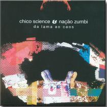 Cd Chico Science e Nacao Zumbi - da Lama ao Caos - Sony Music One Music
