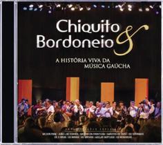 Cd - Chiquito & Bordoneio - A História Viva Da Música Gaúcha - Independente