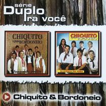 Cd - Chiquito & Bordoneio - Série Duplo Pra Você