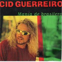 Cd cid guerreiro: mania de brasileiro