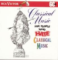 Cd Classical Music For People Who Hate Classical Music - Sony Music