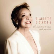 Cd claudette soares - se eu pudesse - te dizer tudo que sint Cd claudette soares - se eu pudesse - te dizer tudo que sint