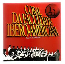 Cd coral da faculdade ibero americana: 15 anos