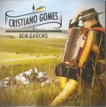 Cd - Cristiano Gomes - Bem Gaucho