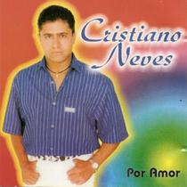CD Cristiano Neves - Por Amor - CDC