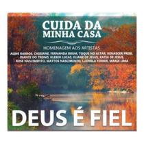 Cd cuida da minha casa - homenagem aos artistas - deus é fiel