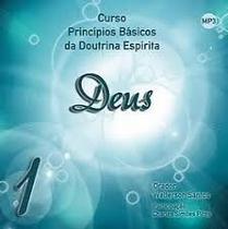 CD - Curso Princípios Básicos da Doutrina Espírita 1 - Deus CD - Curso Princípios Básicos da Doutrina Espírita 1 - Deus