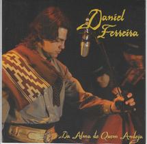 Cd - Daniel Ferreira - Da Alma De Quem Andeja