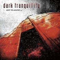 Cd - Dark Tranquillity / Lost To Apathy Cd - Dark Tranquillity / Lost To Apathy
