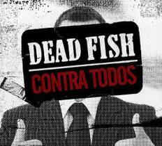 CD Dead Fish Contra Todos - DECK