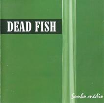 CD Dead Fish Sonho Médio