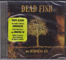 CD - Dead Fish - Um Homem Só - 2006