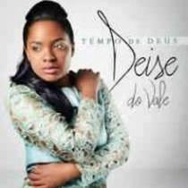 Cd deise do vale - tempo de deus pb
