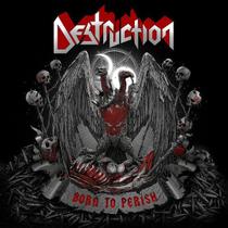 Cd Destruction Born To Perish Cd Destruction Born To Perish